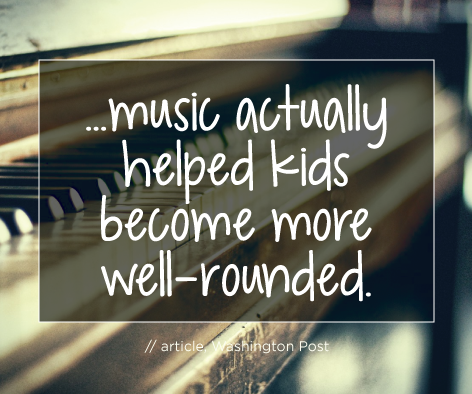 Music makes kids more well-rounded